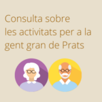 Consulta sobre les activitats per a la gent gran de Prats