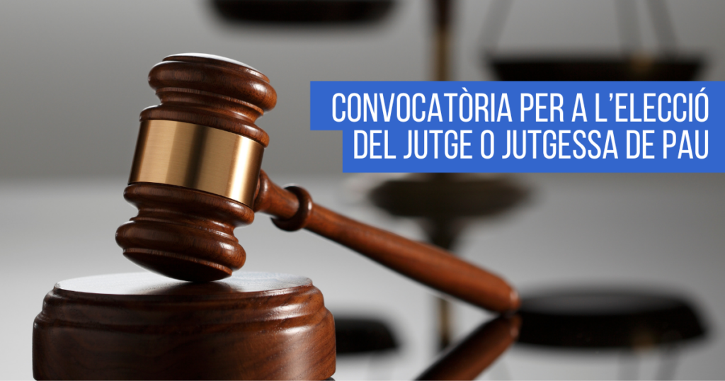 Oberta la convocatòria pública per escollir el/la Jutge/essa de Pau titular i substitut/a de Prats de Lluçanès